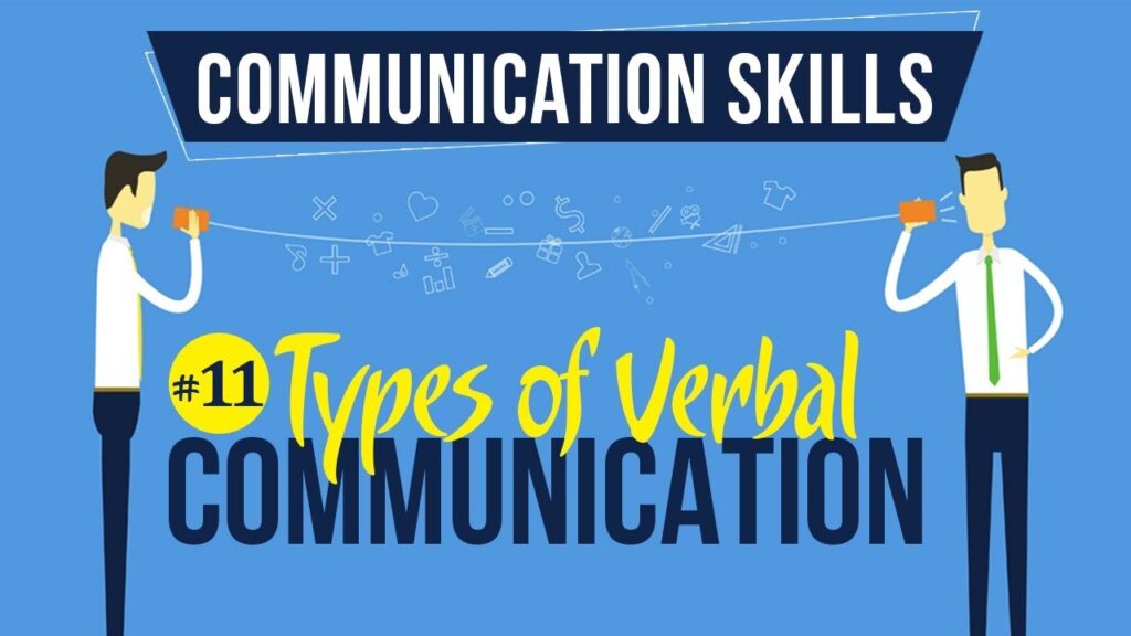 Types of Verbal Communication skills